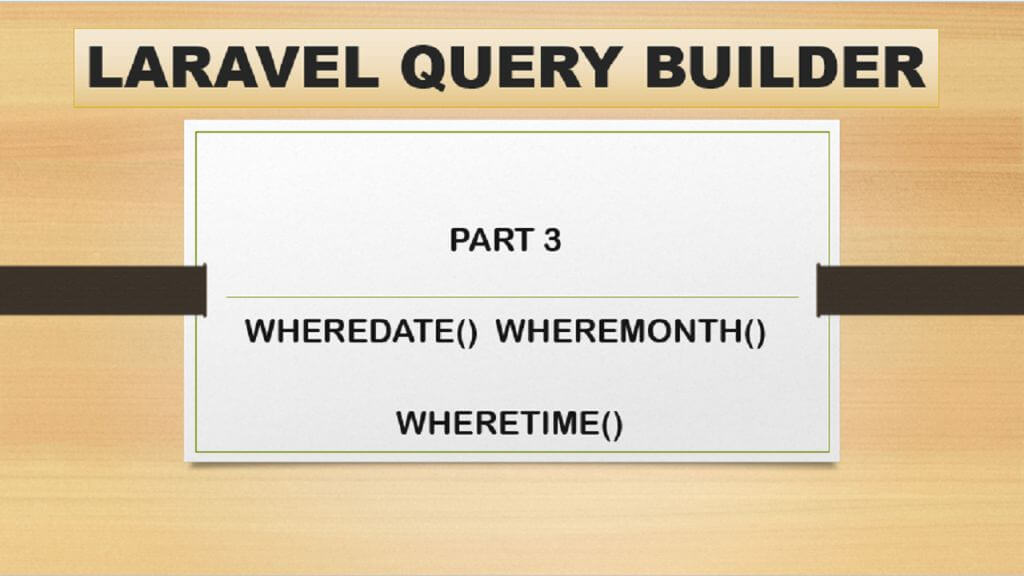 laravel query builder date