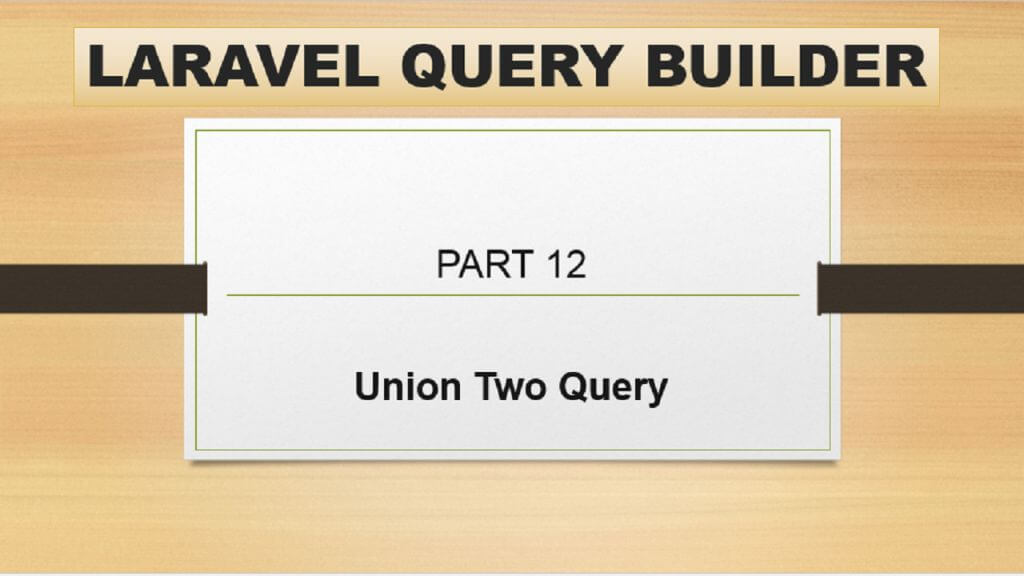 laravel union of queries