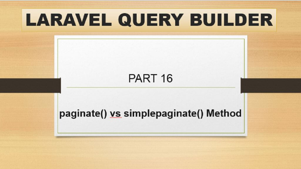 laravel paginate vs simplePaginate method